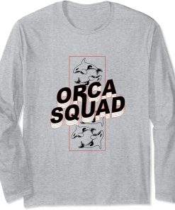 Orca Squad Funny Saying Sea Animal Ocean Long Sleeve T-Shirt